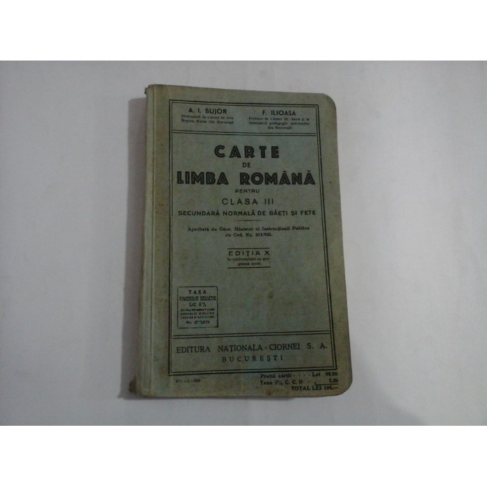 CARTE DE LIMBA ROMANA  -  PENTRU CLASA III SECUNDARA NORMALA DE BAETI SI FETE  -  A. I. BUJOR, F. ILIOASA